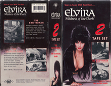 ELVIRA-MISTRESS-OF-THE-DARK-THE-WASP-WOMAN-AND-THE-CRAWLING-HAND- HIGH RES VHS COVERS