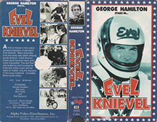 GEORGE-HAMILTON-STARS-IN-EVEL-KNIEVEL- HIGH RES VHS COVERS