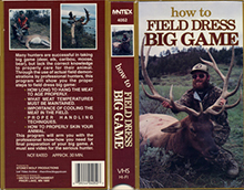 HOW-TO-FIELD-DRESS-BIG-GAME- HIGH RES VHS COVERS
