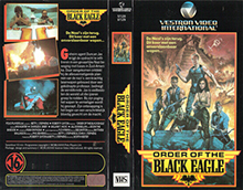 ORDER-OF-THE-BLACK-EAGLE-VESTRON-VIDEO-INTERNATIONAL- HIGH RES VHS COVERS