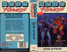 ROBO-FORMERS-STAR-OF-FEAR- HIGH RES VHS COVERS