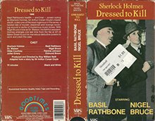 SHERLOCK-HOLMES-DRESSED-TO-KILL-BASIL-RATHBONE-NIGEL-BRUCE- HIGH RES VHS COVERS