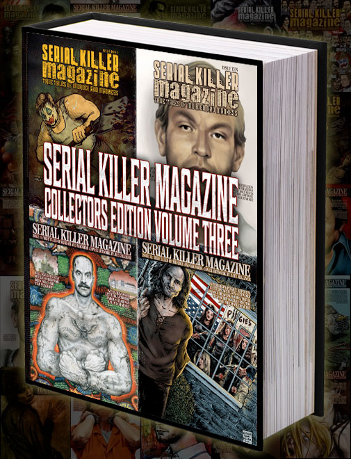 HARDCOVER SERIAL KILLER MAGAZINE COLLECTORS EDITION VOLUME 3