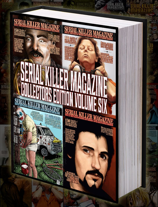 HARDCOVER SERIAL KILLER MAGAZINE COLLECTORS EDITION VOLUME 6
