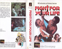 FIGHT-FOR-YOUR-LIFE- HIGH RES VHS COVERS