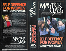 MASTER-CLASS-SELF-DEFENCE-FOR-WOMEN-WITH-STEVE-POWELL- HIGH RES VHS COVERS