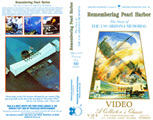 REMEMBERING-PEARL-HARBOR-THE-STORY-OF-THE-USS-ARIZONA-MEMORIAL- HIGH RES VHS COVERS