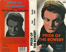 PRIDE-OF-THE-BOWERY-LEO-GORCEY-HUNTZ-HALL- HIGH RES VHS COVERS